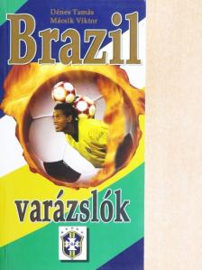 Dénes Tamás - Brazil varázslók [antikvár]