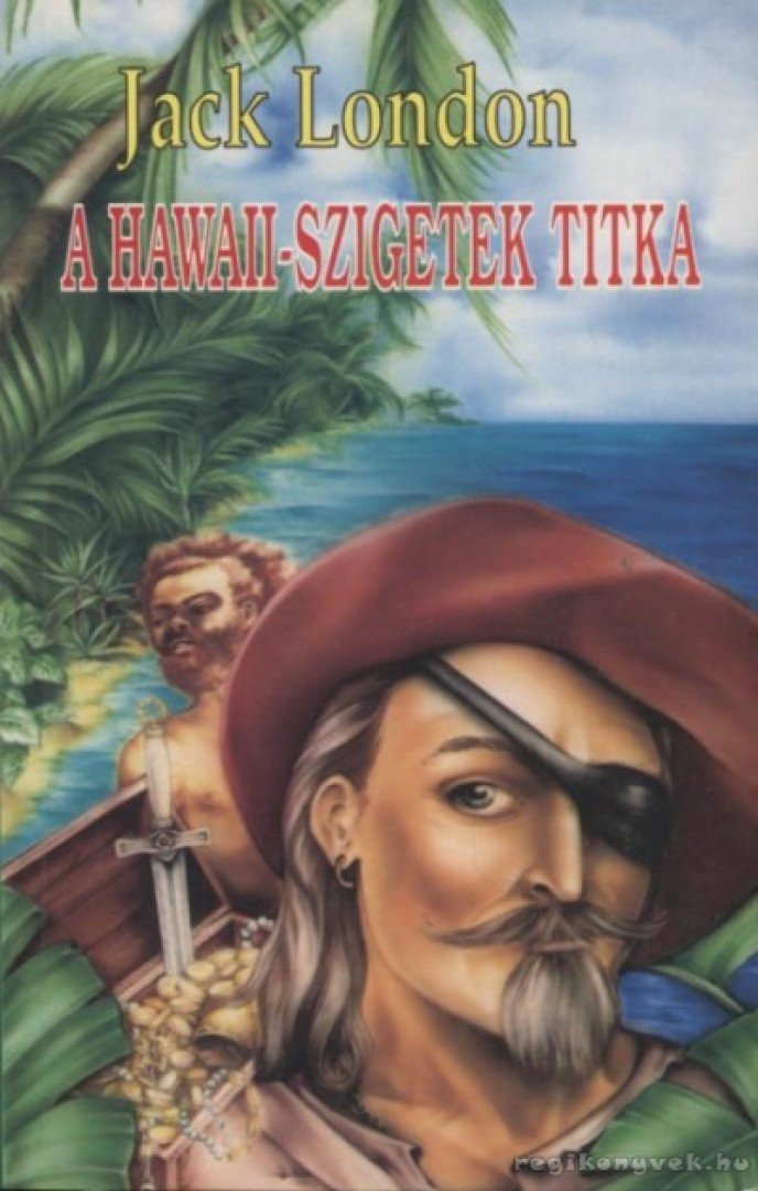 Jack London - A Hawaii-szigetek titka [antikvár]