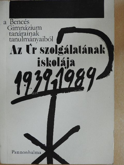 Áment Ferenc Lukács - Az Úr szolgálatának iskolája 1939-1989 [antikvár]
