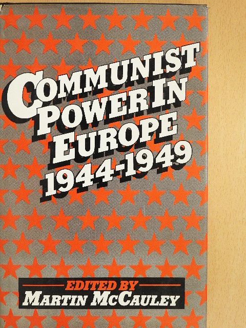 David Kirby - Communist Power in Europe 1944-1949 [antikvár]