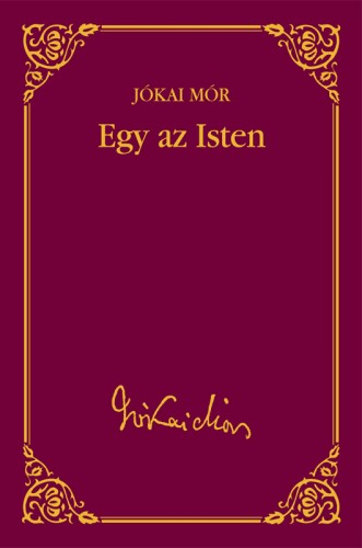 JÓKAI MÓR - Egy az Isten [eKönyv: epub, mobi]