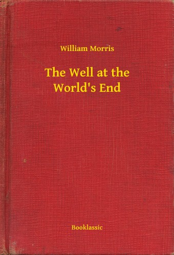 MORRIS, WILLIAM - The Well at the Worlds End [eKönyv: epub, mobi]