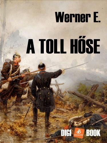 Werner, E. - A toll hőse [eKönyv: epub, mobi]