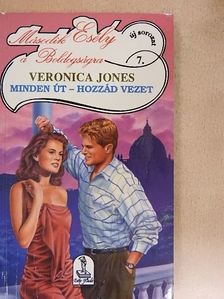 Veronica Jones - Minden út - hozzád vezet [antikvár]