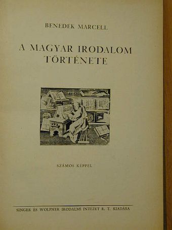 Benedek Marcell - A magyar irodalom története [antikvár]