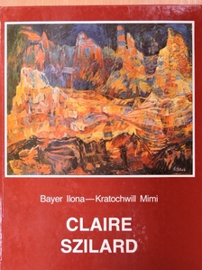 Bayer Ilona - Claire Szilard [antikvár]
