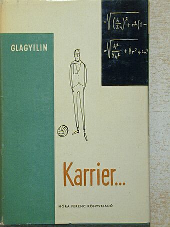 Anatolij Glagyilin - Karrier... [antikvár]