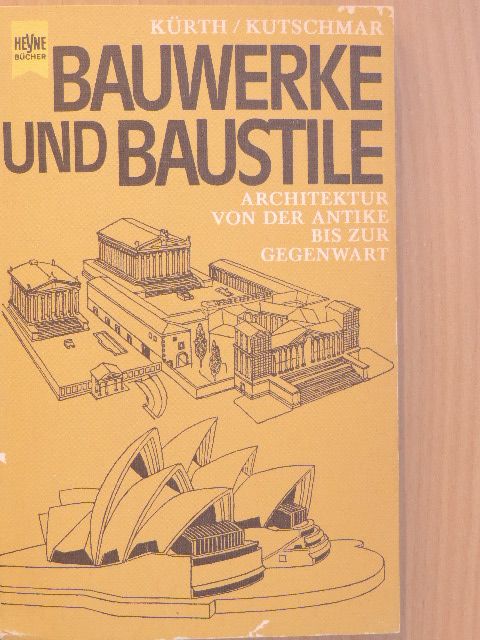 Aribert Kutschmar - Bauwerke und Baustile [antikvár]