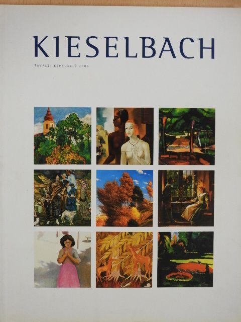 Kieselbach Galéria és Aukciósház - Tavaszi Képaukció 2006 [antikvár]