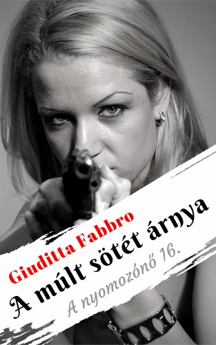 Giuditta Fabbro - A múlt sötét árnya [eKönyv: epub, mobi]