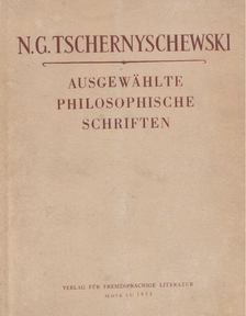 N.G. Tschernyschewski - Ausgewählte Philosophische Schriften [antikvár]