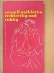 dr. Wolfgang Bretschneider - Sexuell Aufklären Rechtzeitig und Richtig [antikvár]