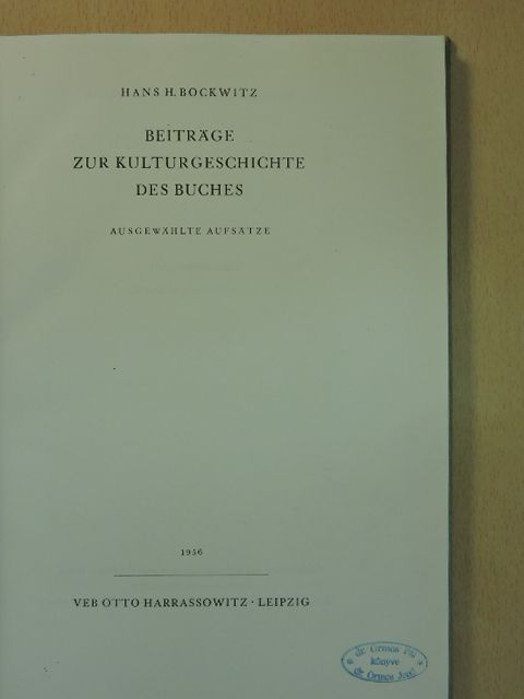 Hans H. Bockwitz - Beiträge zur Kulturgeschichte des Buches [antikvár]