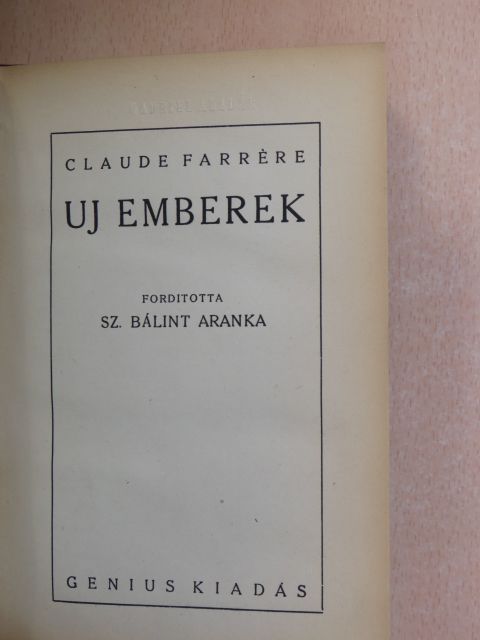 Claude Farrére - Uj emberek [antikvár]