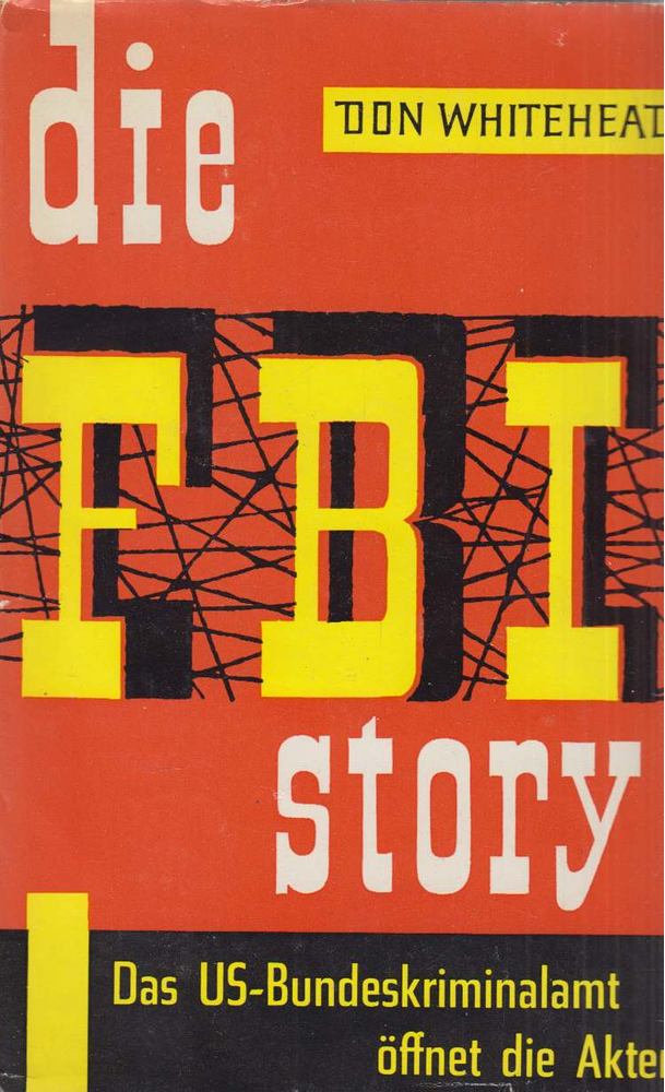 Whitehead, Don - Die FBI-Story [antikvár]