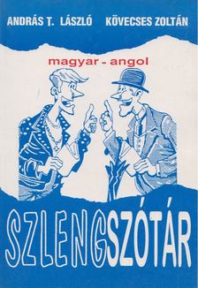 Kövecses Zoltán, András T. László - Magyar-angol szlengszótár [antikvár]