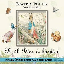 Beatrix Potter - Nyúl Péter és barátai [eHangoskönyv]