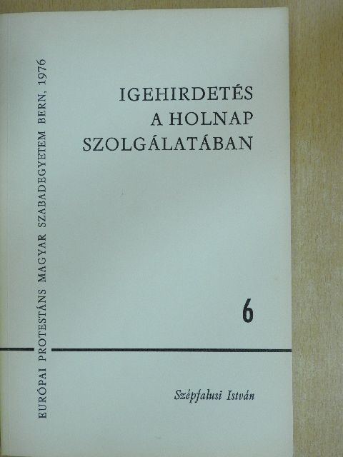 Szépfalusi István - Igehirdetés a holnap szolgálatában [antikvár]