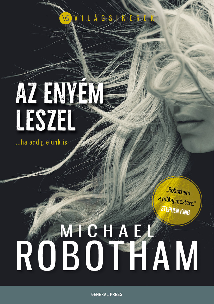 Michael Robotham - Az enyém leszel [raktárvásár]