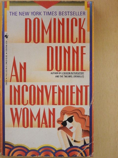 Dominick Dunne - An Inconvenient Woman [antikvár]