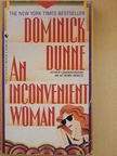 Dominick Dunne - An Inconvenient Woman [antikvár]