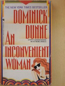 Dominick Dunne - An Inconvenient Woman [antikvár]