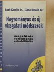Dr. Bach Katalin - Hagyományos és új vizsgálati módszerek (dedikált példány) [antikvár]