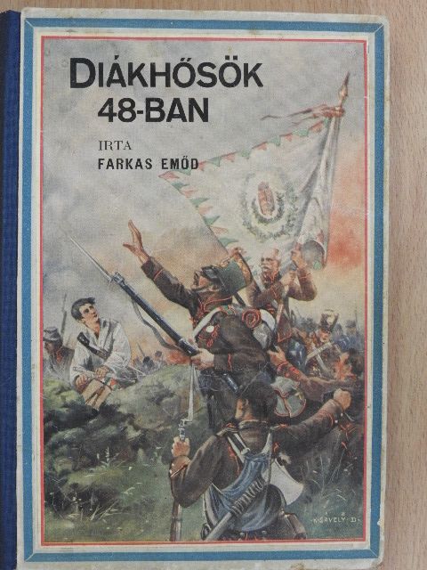 Farkas Emőd - Diákhősök 48-ban [antikvár]