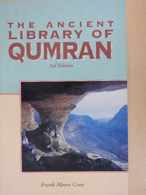 Frank Moore Cross - The Ancient Library of Qumran [antikvár]