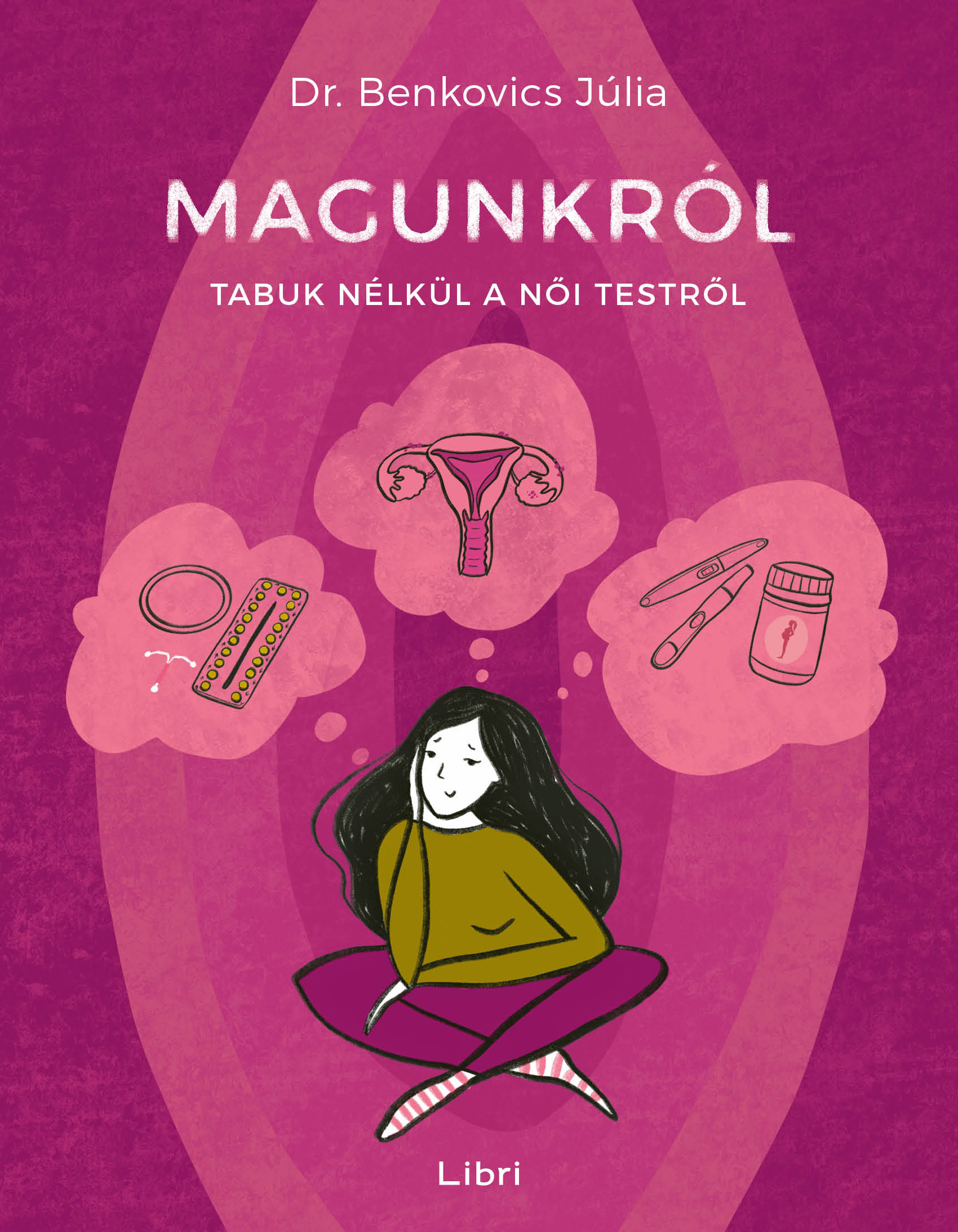 Dr. Benkovics Júlia - Magunkról [eKönyv: epub, mobi]