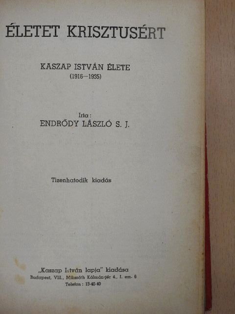 Endrődy László S. J. - Életet Krisztusért [antikvár]