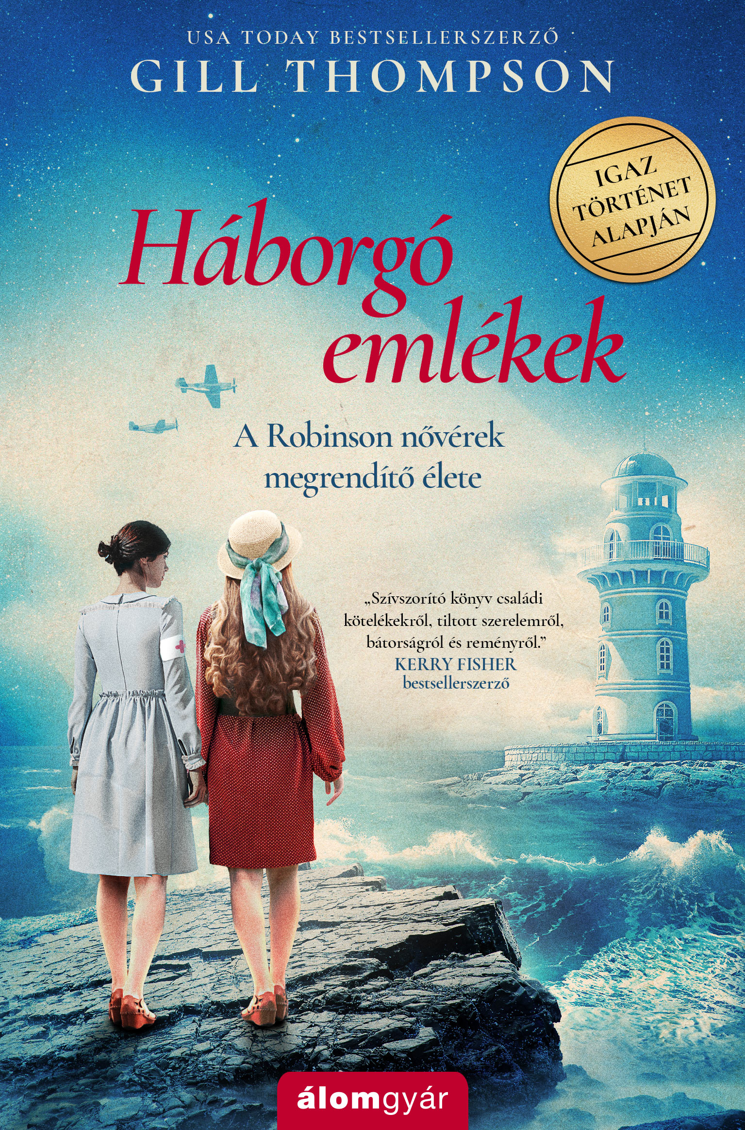 THOMPSON, GILL - Háborgó emlékek