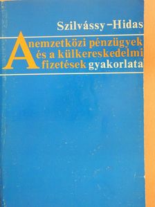 Dr. Hidas János - A nemzetközi pénzügyek és a külkereskedelmi fizetések gyakorlata (dedikált példány) [antikvár]