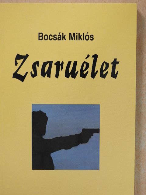 Bocsák Miklós - Zsaruélet [antikvár]