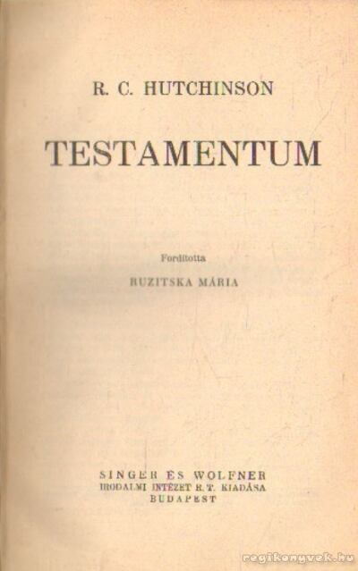 Hutchinson, R. C. - Testamentum [antikvár]