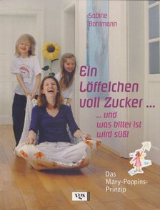 Sabine Bohlmann - Ein Löffelchen voll Zucker... [antikvár]