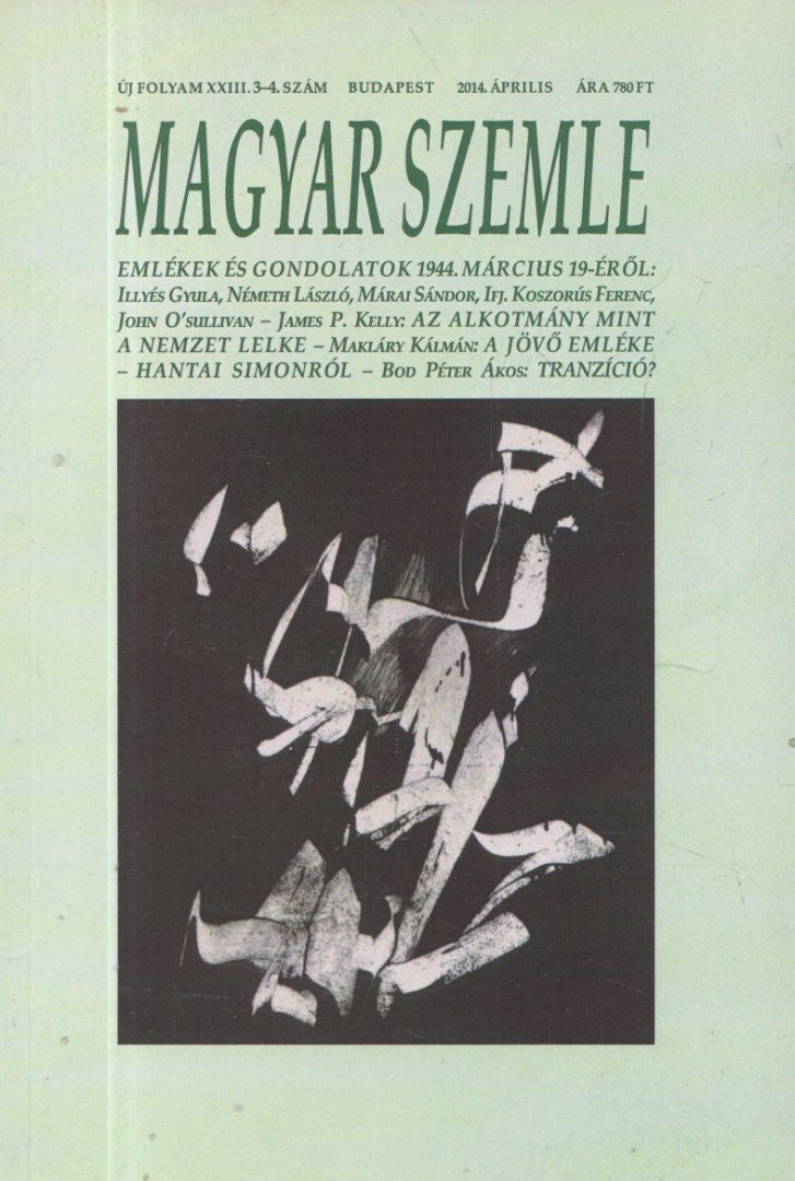 Kodolányi Gyula - Magyar Szemle 2014. április [antikvár]
