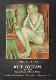 HEITLER LÁSZLÓ - Klie Zoltán (1897-1992) festőművész emlékkiállítása [antikvár]