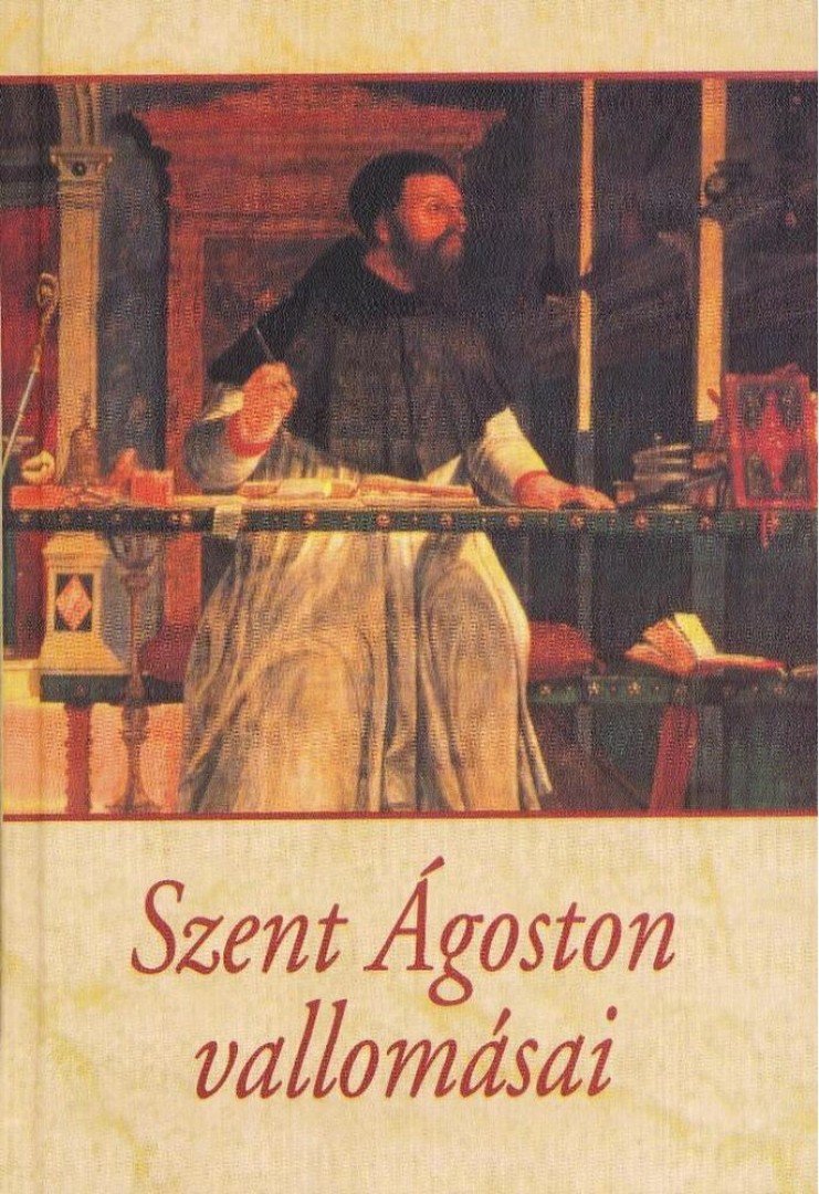 Szent Ágoston - Szent Ágoston vallomásai [antikvár]