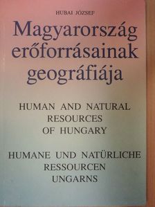 Hubai József - Magyarország erőforrásainak geográfiája [antikvár]