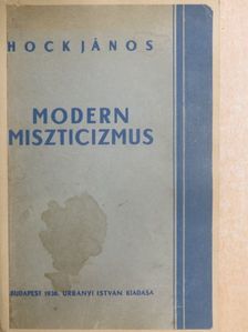 Hock János - Modern miszticizmus [antikvár]