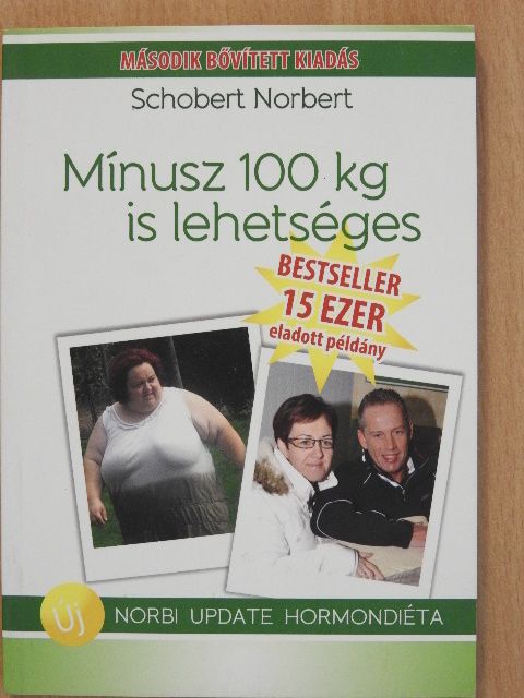 Schobert Norbert - Mínusz 100 kg is lehetséges [antikvár]