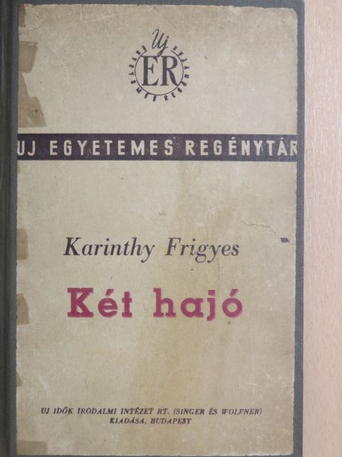 Karinthy Frigyes - Két hajó [antikvár]