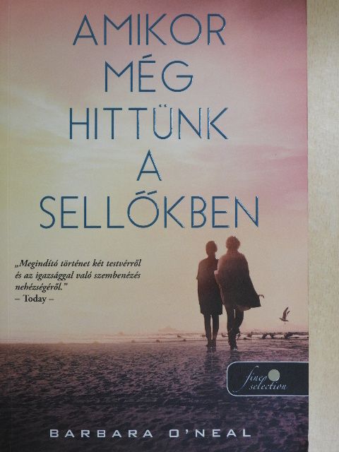 Barbara O'Neal - Amikor még hittünk a sellőkben [antikvár]