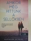 Barbara O'Neal - Amikor még hittünk a sellőkben [antikvár]