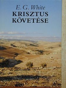 E. G. White - Krisztus követése [antikvár]