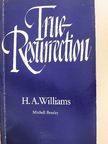 H. A. Williams - True Resurrection [antikvár]