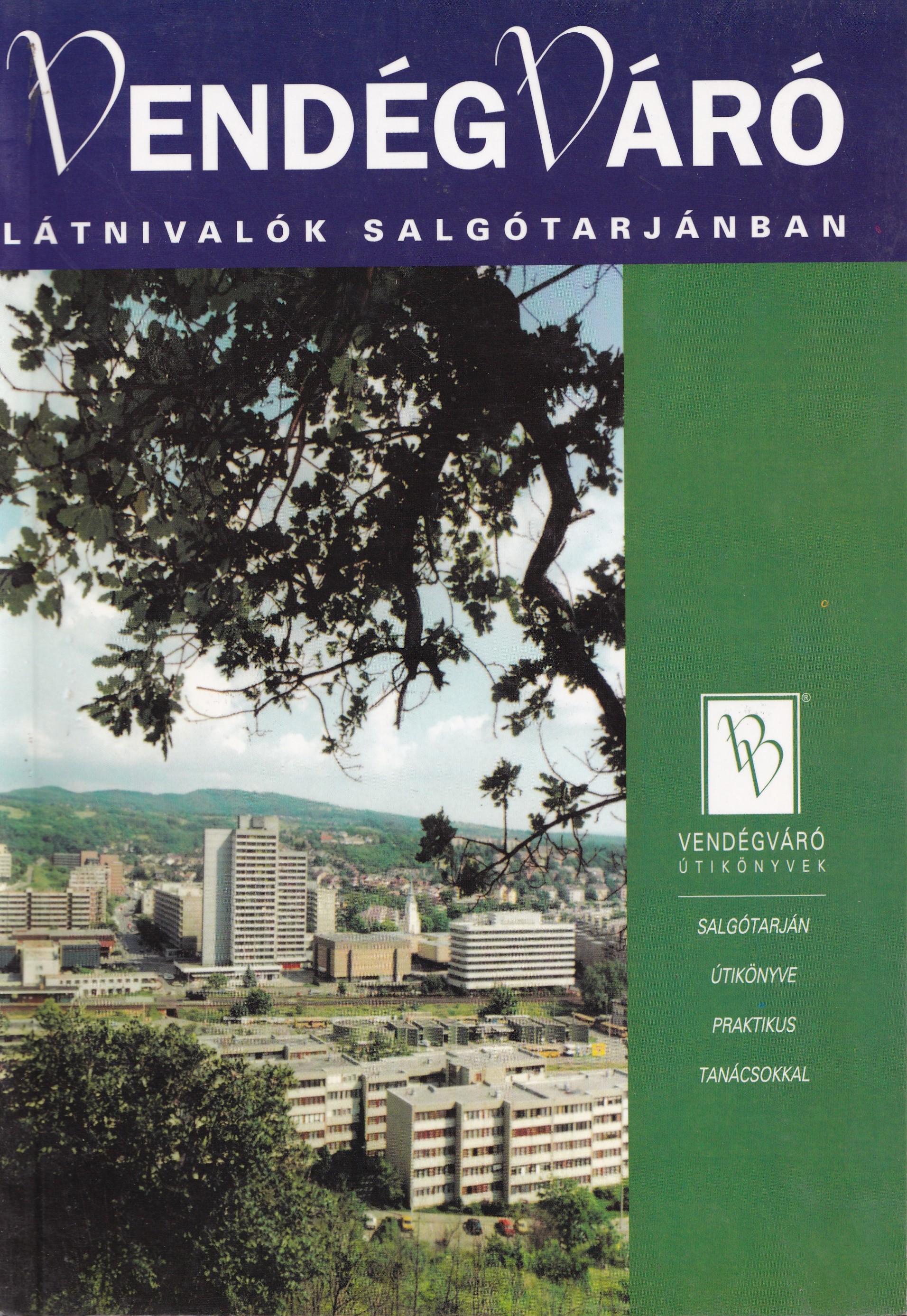 Dr.Csongrády Béla - Vendégváró – Látnivalók Salgótarjánban