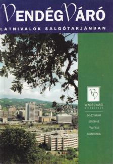 Dr.Csongrády Béla - Vendégváró – Látnivalók Salgótarjánban