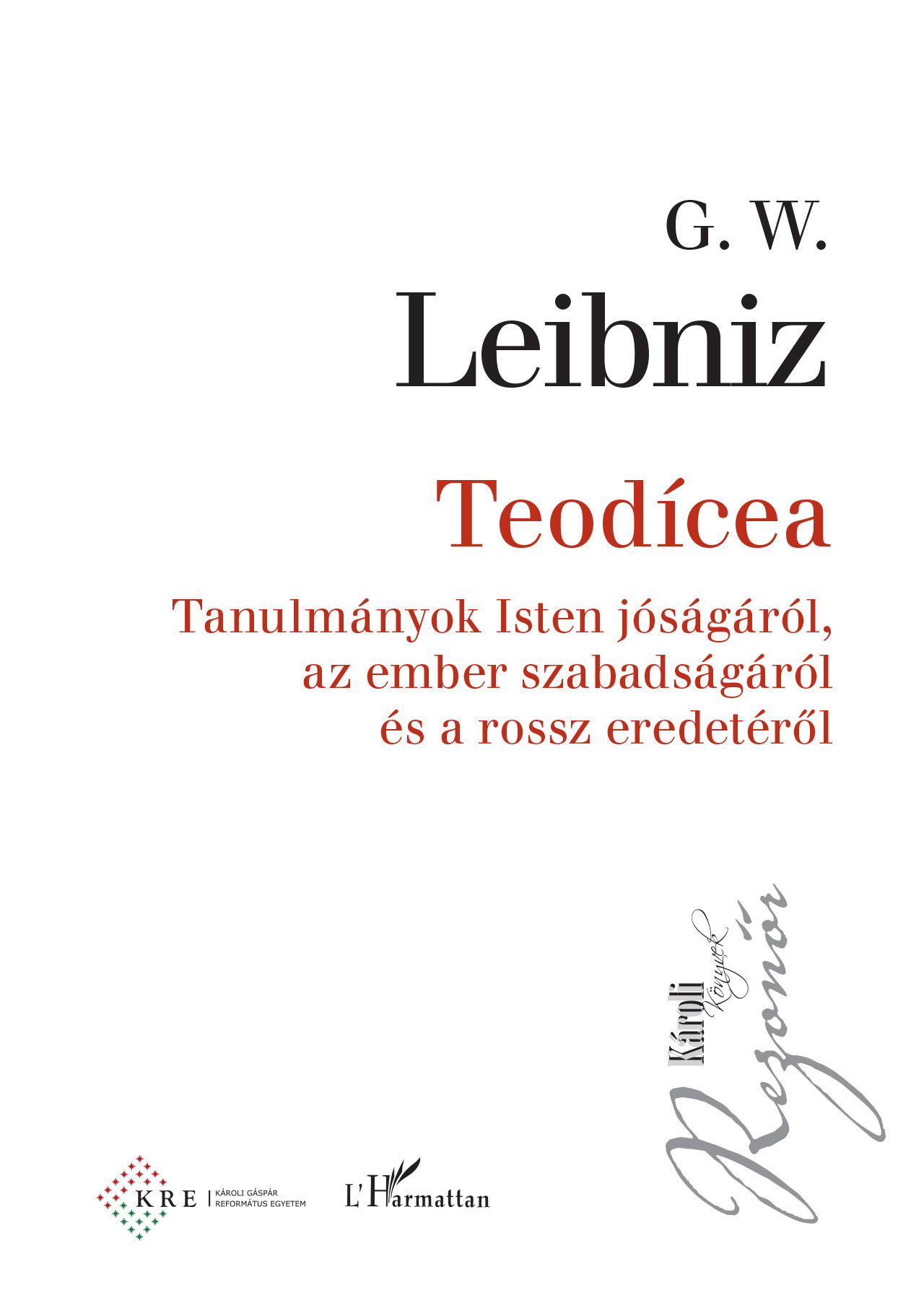 G. W. Leibniz - Teodícea